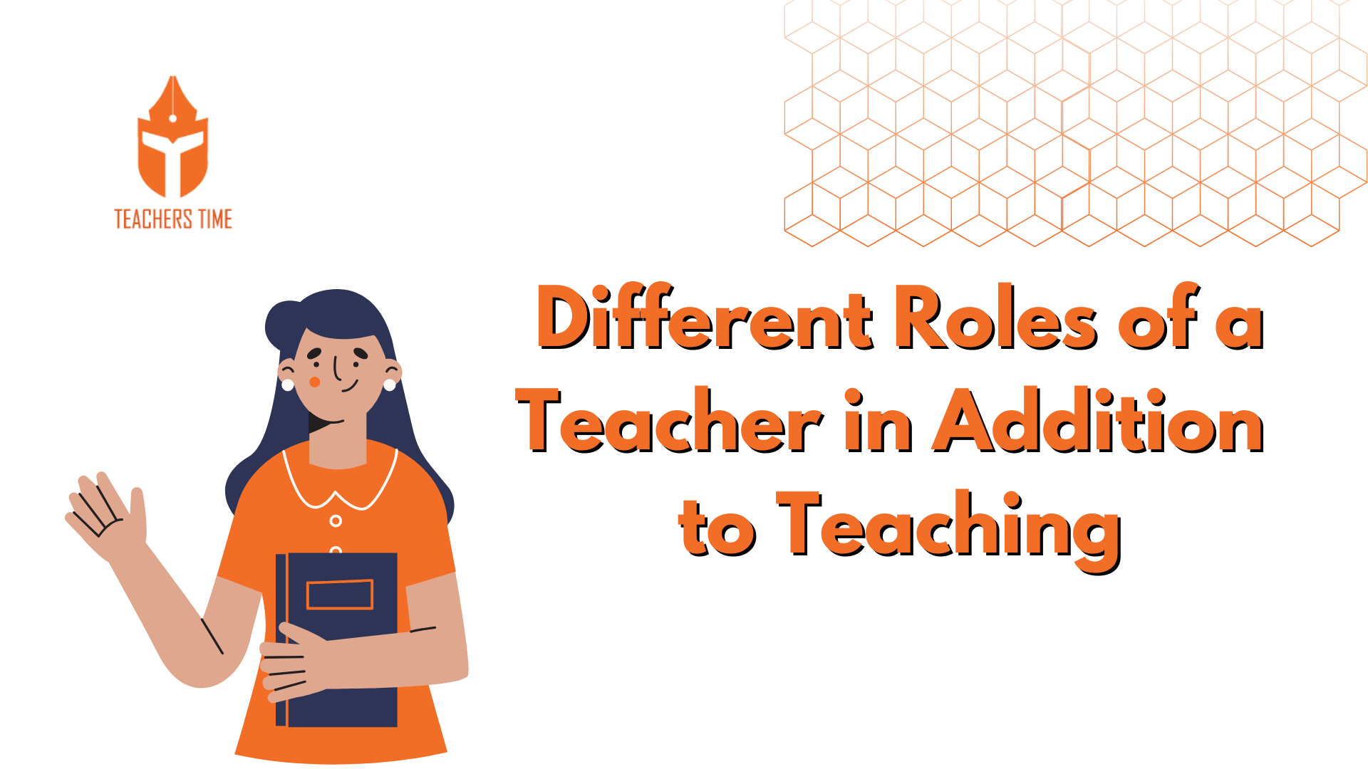 Different Roles of a Teacher in Addition to Teaching 1 Teachers Time - 8 13