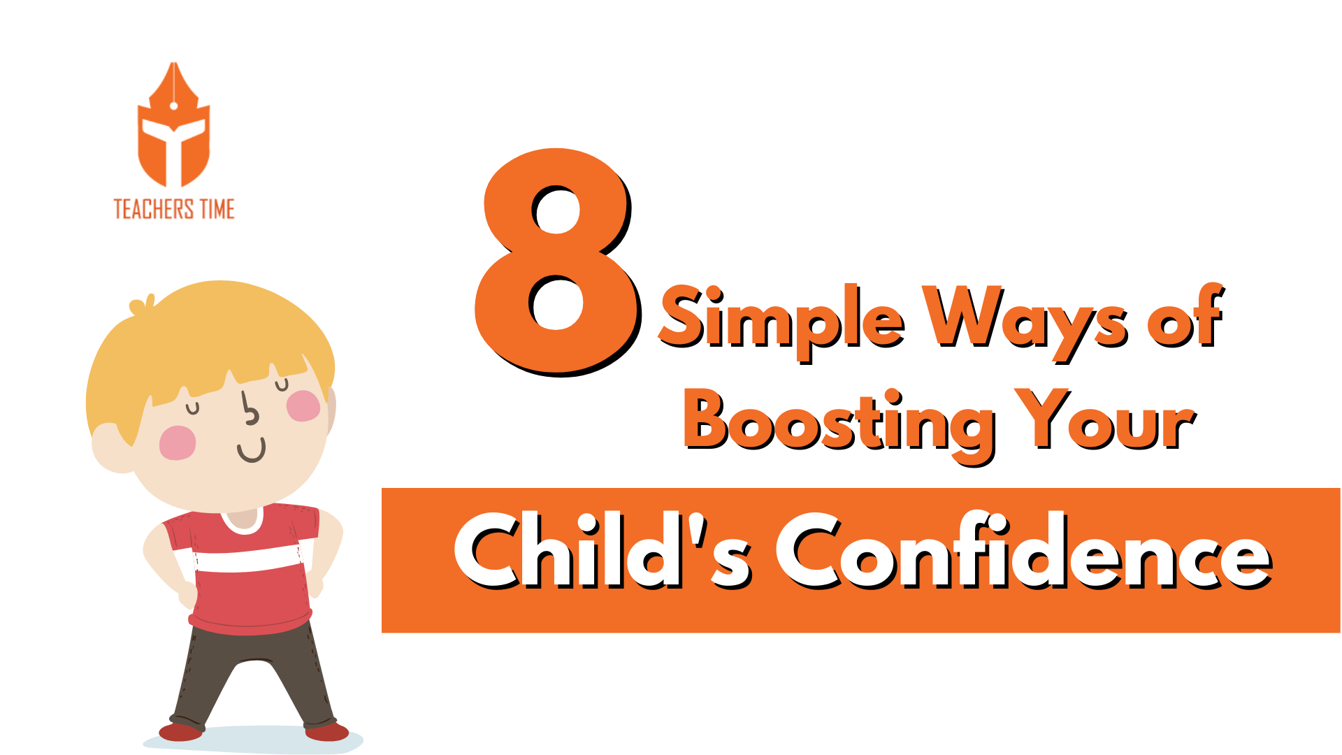 8 Simple Ways of Boosting Your Child's Confidence 1 Teachers Time - 8 3