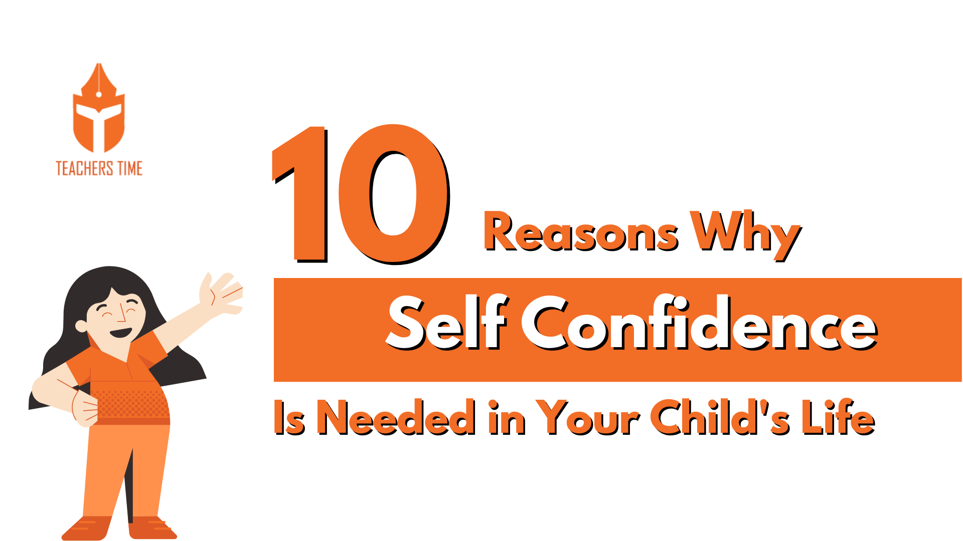 10 Reasons Why Self Confidence is Needed in a Child's Life 1 Teachers Time - 8 4