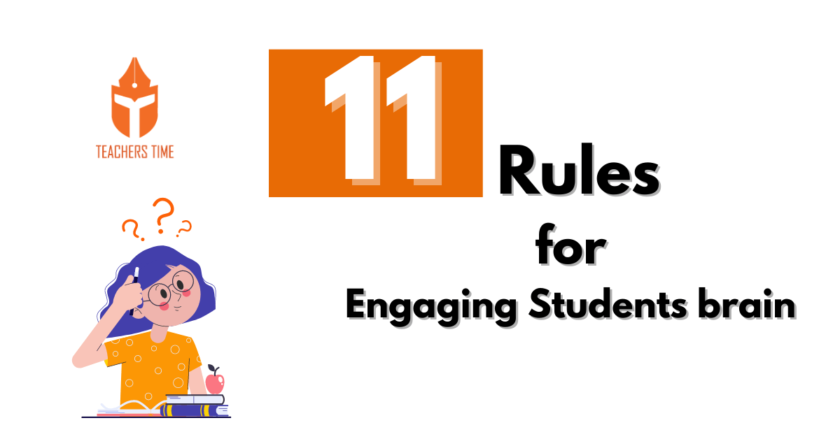 11 Rules for Engaging Students brain 1 Teachers Time - Rules for Engaging Students brain